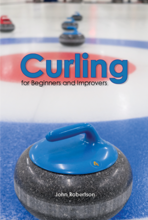 Cover image with text of title, Curling for Beginners and Improvers, and picture of a curling rock.